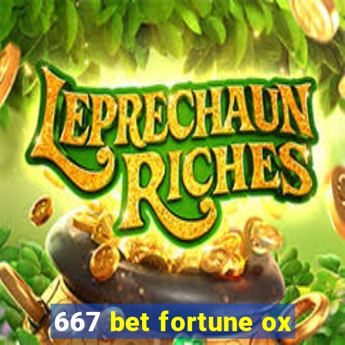 667 bet fortune ox