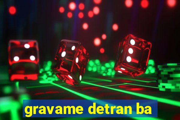 gravame detran ba