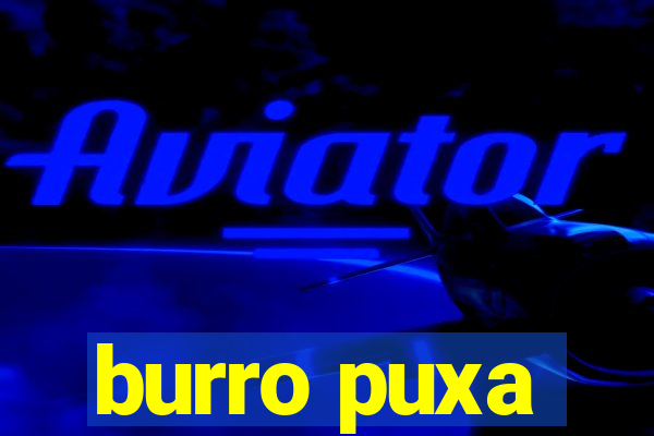 burro puxa