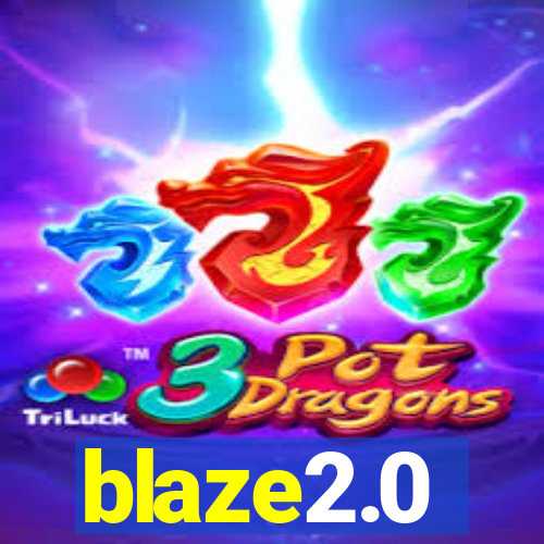 blaze2.0