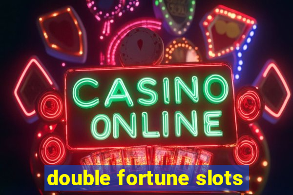 double fortune slots