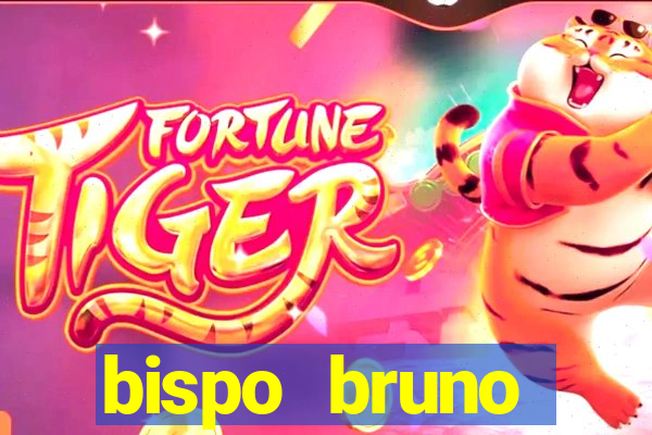 bispo bruno leonardo fortuna