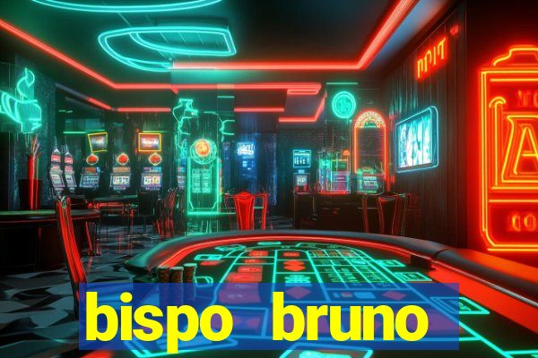 bispo bruno leonardo fortuna