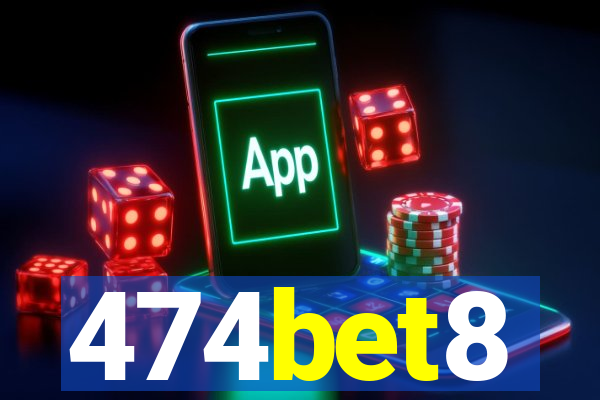 474bet8