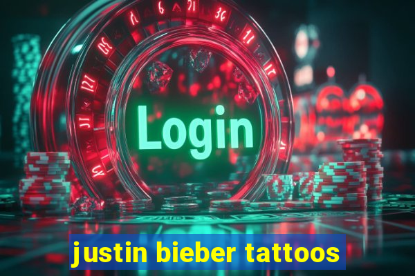 justin bieber tattoos