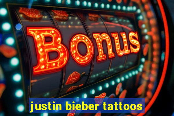 justin bieber tattoos