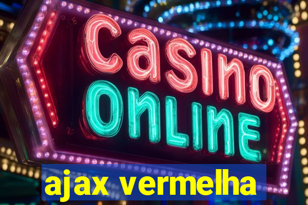 ajax vermelha