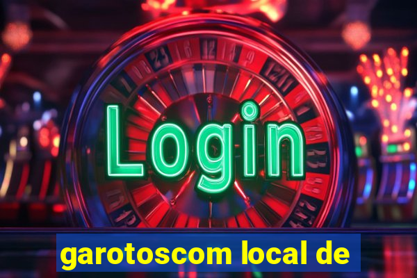 garotoscom local de