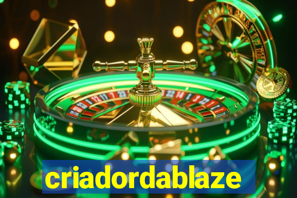 criadordablaze