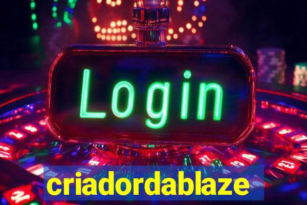 criadordablaze