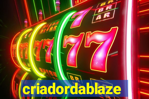 criadordablaze