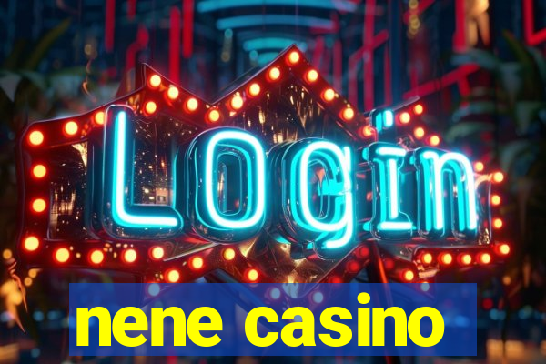 nene casino