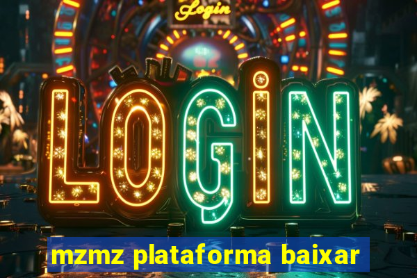 mzmz plataforma baixar