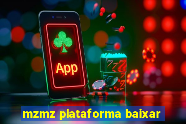 mzmz plataforma baixar