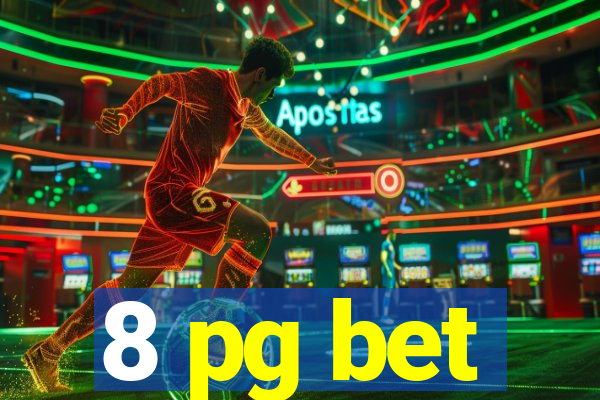 8 pg bet