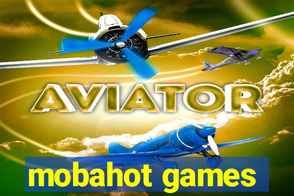 mobahot games