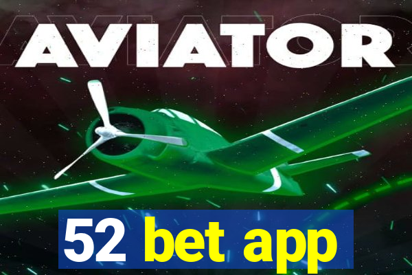 52 bet app