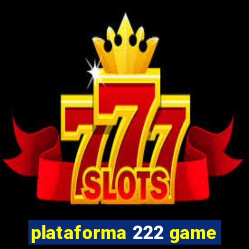 plataforma 222 game