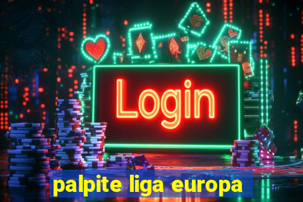 palpite liga europa