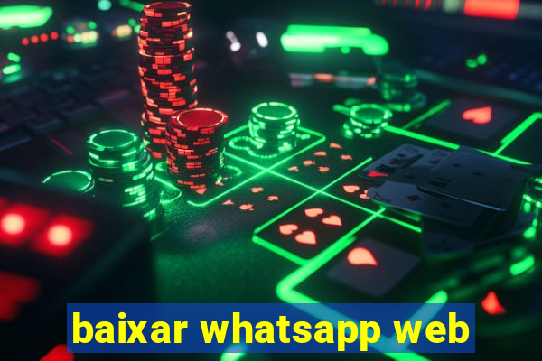 baixar whatsapp web