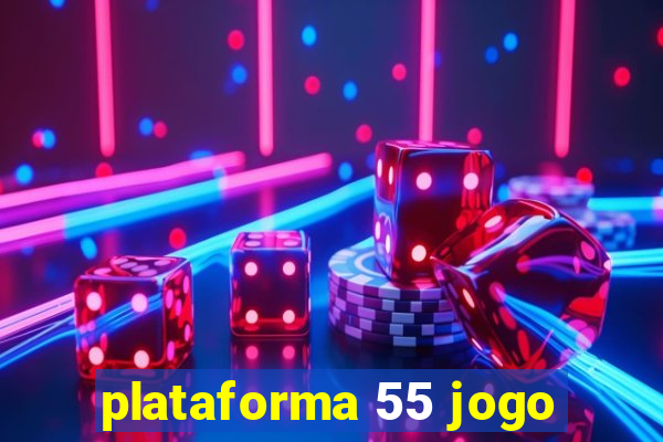 plataforma 55 jogo