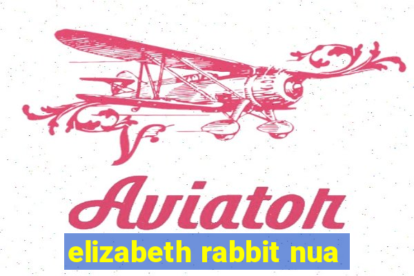 elizabeth rabbit nua