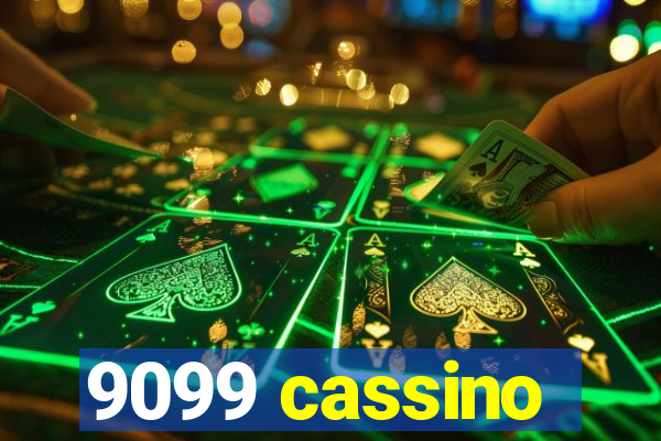 9099 cassino