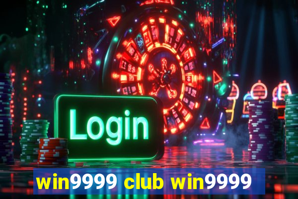 win9999 club win9999