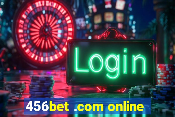 456bet .com online