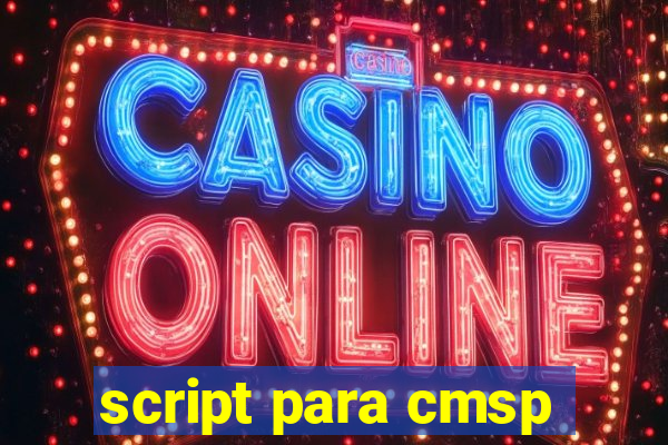 script para cmsp