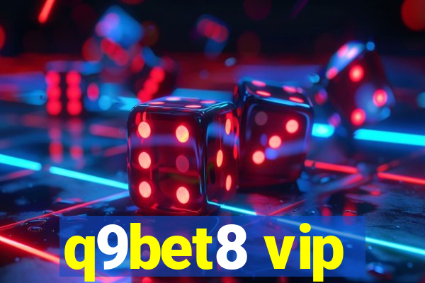 q9bet8 vip