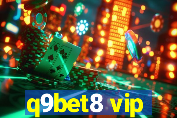 q9bet8 vip