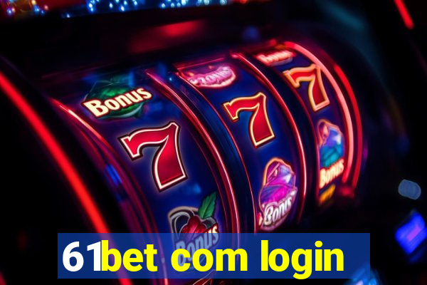 61bet com login