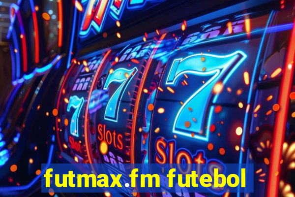 futmax.fm futebol