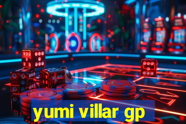 yumi villar gp