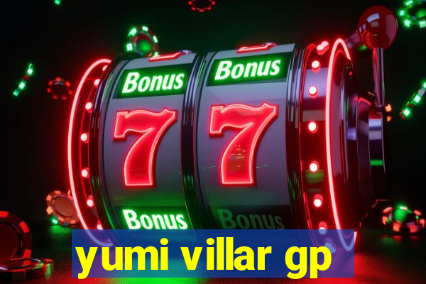 yumi villar gp