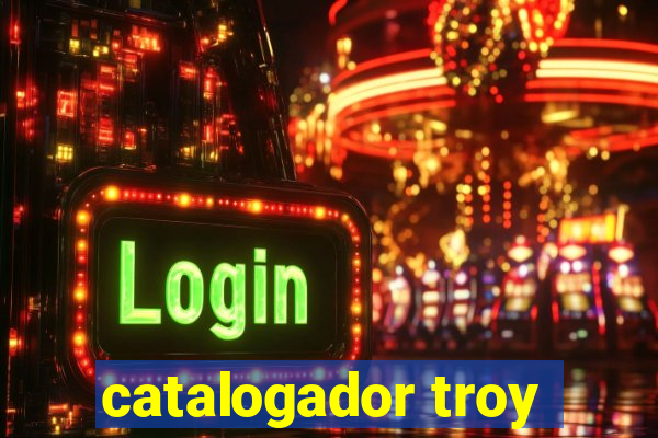 catalogador troy