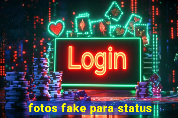 fotos fake para status