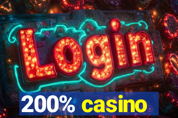 200% casino