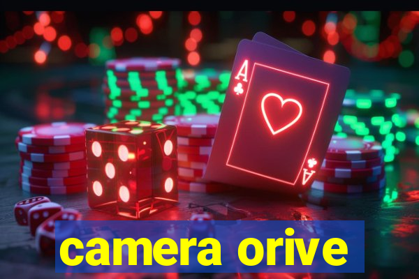 camera orive