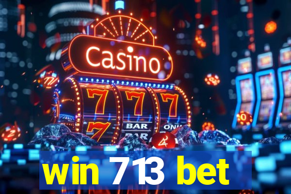 win 713 bet