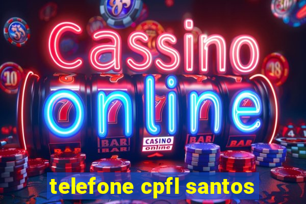 telefone cpfl santos