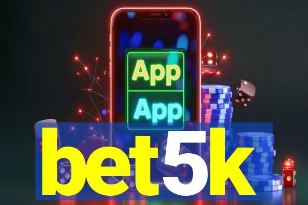 bet5k