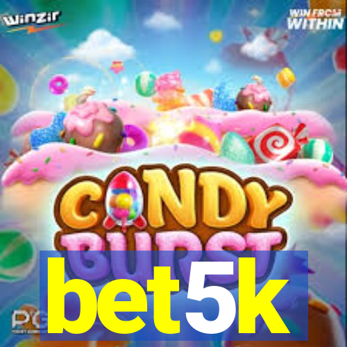 bet5k