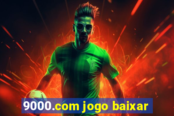 9000.com jogo baixar