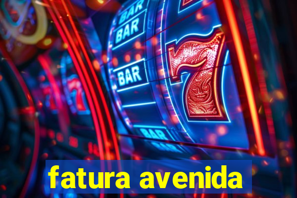 fatura avenida