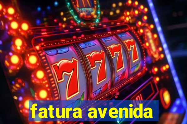 fatura avenida