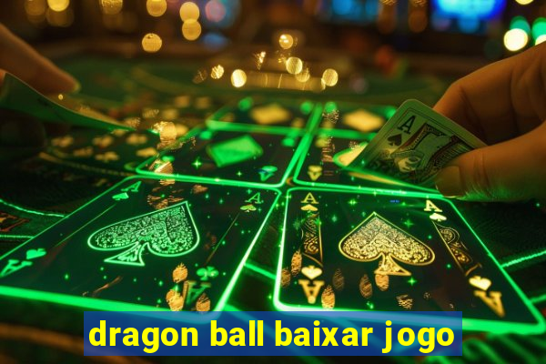 dragon ball baixar jogo