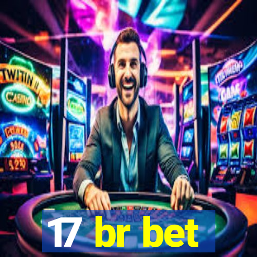 17 br bet