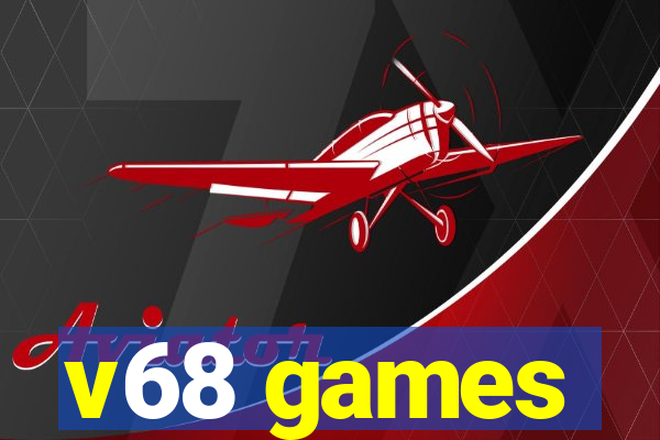 v68 games